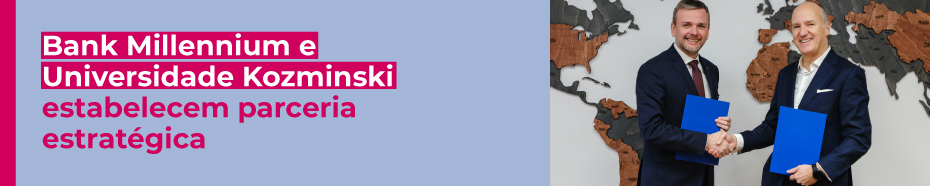 Bank Millennium e Universidade Kozminski estabelecem parceria estratégica