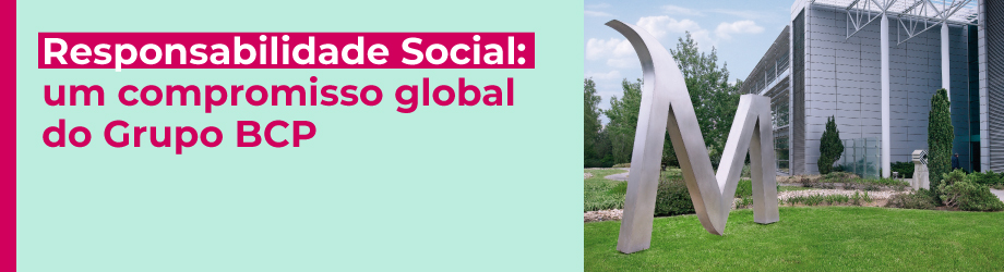 Responsabilidade Social: um compromisso global do Grupo BCP