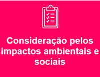 Consideração pelos impactos ambientais e sociais