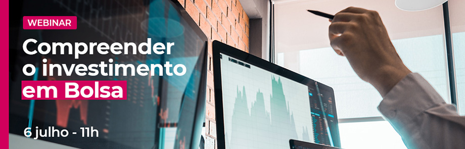 Webinar - Compreender o investimento em Bolsa