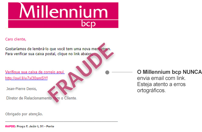 O Millennium bcp NUNCA envia email com link. Esteja atento a erros ortográficos