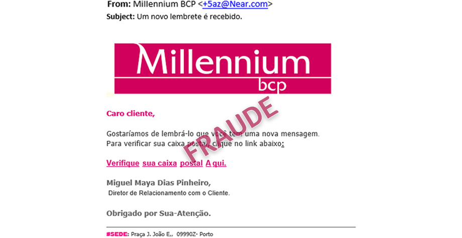 O Millennium bcp NUNCA envia email com link. Esteja atento a erros ortográficos
