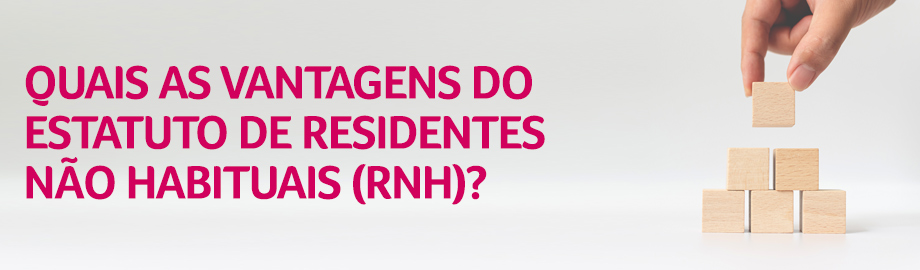 Quais as vantagens do estatuto de Residentes Não Habituais (RNH)?