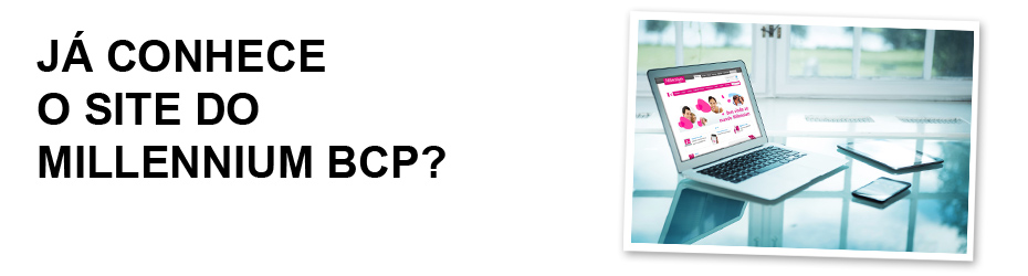 Já conhece o site do Millennium bcp?