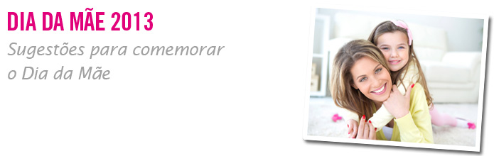 Dia da Mãe 2013