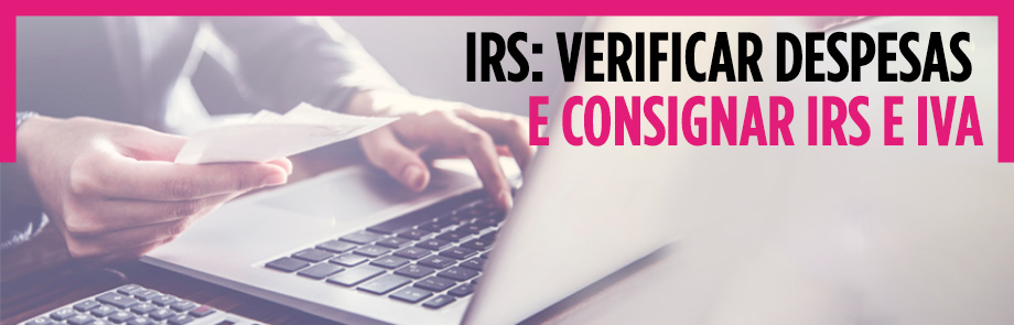IRS: verificar despesas e consignar IRS e IVA