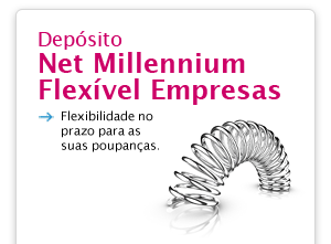 Depósito Net Millennium Flexível - Empresas