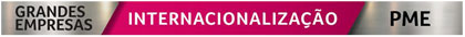 Grandes Empresas. Internacionalização. PME