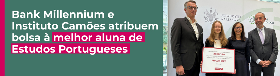 Bank Millennium e Instituto Camões atribuem bolsa à melhor aluna de Estudos Portugueses