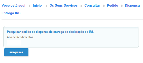ecrã do Portal das Finanças com menu Início > Os Seus Serviços > Consultar > Pedido > Dispensa Entrega IRS - Pesquisar pedido de dispensa de entrega de declaração de IRS